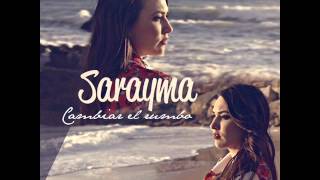 Sarayma  Cambiar El Rumbo Audio [upl. by Enitsirc]