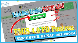 TIDAK BISA MENAMBAHKAN SANTRI BARU SEBELUM SEMESTER GENAP 2023 2024 BERAHIR❗UPDATE EMIS PD PONTREN [upl. by Junie]