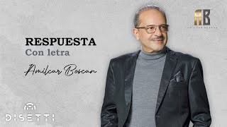 Amilcar Boscan  Respuesta  Salsa Romántica Con Letra [upl. by Euqirne]