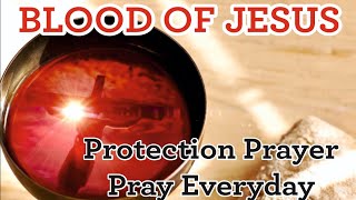 BLOOD OF JESUS   Protection PrayerPray everyday  Joel Lasrado [upl. by Atined903]