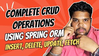 Performing Crud operations in Spring ORM  Spring ORM Tutorial [upl. by Hullda]