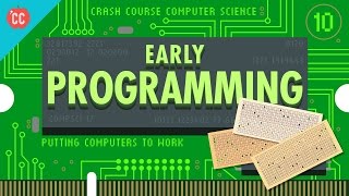 Early Programming Crash Course Computer Science 10 [upl. by Senzer560]