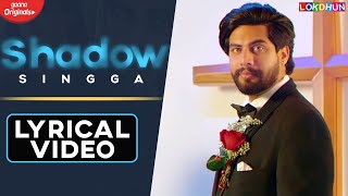 SHADOW Lyrical Video  SINGGA  New Punjabi Songs I Mix Singh  Latest Punjabi Songs 2020 [upl. by Smith]