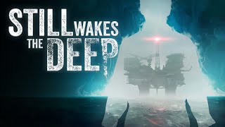 First Look At Still Wakes The Deep Gameplay [upl. by Hallee]