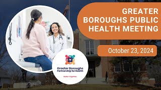 Greater Boroughs Partnership for Health Advisory Board Meeting  October 23 2024 [upl. by Cnahc]