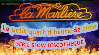 SÉRIE SLOW DISCOTHÈQUE La Marlière  Un Petit Quart Dheure de Slow VS 2024 [upl. by Cryan]