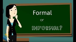 Formal vs Informal writing [upl. by Laureen]