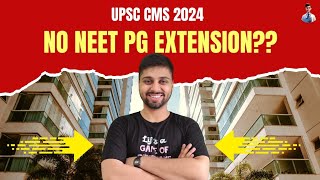 UPSC CMS 2024 NO NEET PG EXTENSION [upl. by Bess]