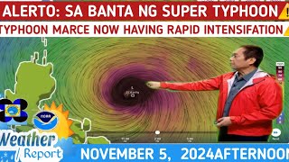 ALERTO BAGYONG MARCE mag SUPERTYPHOON ⚠️TINGNAN⚠️WEATHER UPDATE TODAY NOVEMBER 5 2024pm [upl. by Herv124]