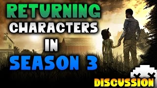 Walking Dead Returning Characters in Season 3 Discussion Telltale [upl. by Nahtanaj]