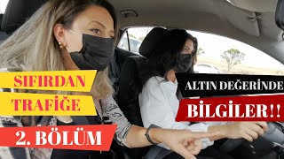 Gerçek Direksiyon Dersi  Sıfırdan Trafiğe  Bölüm 2  İlk Derste Trafik [upl. by Mclain]