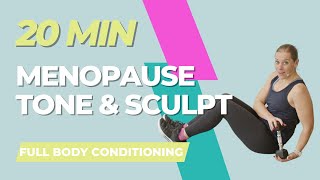 20 MINUTE MENOPAUSE WORKOUT  Tone amp Sculpt Your Body [upl. by Enaile]