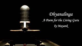 Dhyanalinga  A Poem for the Living Guru [upl. by Lleihsad]