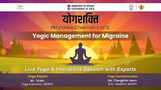 Live Interaction on PMeVIDYA  योगशक्ति Yogic Management for Migraine [upl. by Roer534]