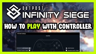 How to Play Outpost Infinity Siege With Controller on PC [upl. by Dazhehs667]