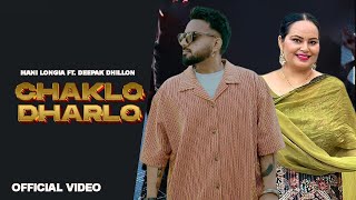 Chaklo Dharlo  Full Video  Mani Longia  Deepak Dhillon  New Punjabi Songs 2023 [upl. by Womack]