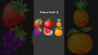 press a Fruit 3 [upl. by Hachman]