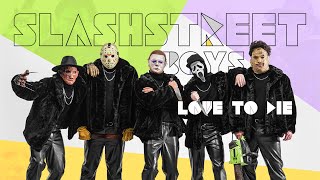 SLASHSTREET BOYS  quotLove to Diequot [upl. by Nnalorac]