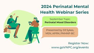 Part 2 of 2024 VNPC Perinatal Mental Health Webinar Series Perinatal Depression Anxiety and OCD [upl. by Dunham540]