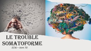 Le Trouble SOMATOFORME amp les troubles PSYCHOSOMATIQUES [upl. by Novikoff]