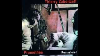 Thierry Zaboitzeff  Prométhée Part 1a [upl. by Urbano]