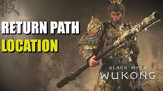 Return Path Location Black Myth Wukong [upl. by Ynoyrb]