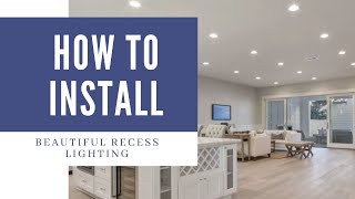 How to Install Recessed Lighting [upl. by Courcy]