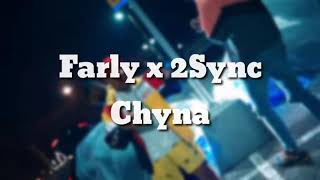 Farly x 2Sync  Chyna lyrics [upl. by Atteroc882]