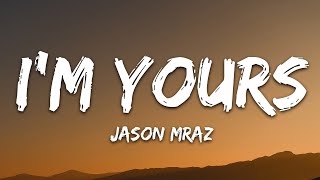 Jason Mraz  Im Yours Lyrics [upl. by Amari]