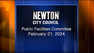 Public Facilities Committee  February 21 2024 [upl. by Acysej]