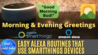 ▶ Alexa Routine  Automated Morning and Evening Greetings [upl. by Rozanna462]