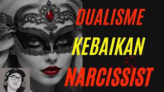 dualisme kebaikan narcissist [upl. by Danialah716]