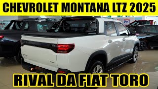 APRESENTANDO A PICAPE CHEVROLET MONTANA LTZ 2025 [upl. by Nnaeerb]