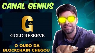 Gold Reserve  Projeto revolucionário unindo a estabilidade do ouro com a tecnologia blockchain [upl. by Ahsets]