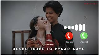 Dekhu Tujhe To Pyaar Aaye Ringtone❤️  New Instagram Song Ringtone ✨ [upl. by Hanonew]