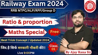 Ratio and Proportion  Complete Maths By Ajay Rana Sir  RRB NTPC ALP RPFGroup D All Other Exams [upl. by Revilo]