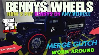 BENNYS WHEELS MOD RC MERGE GLITCH WORK AROUND METHOD GTA ONLINE  AFTER PATCH [upl. by Hadley338]