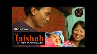 Iaishah E3  Khasi Film [upl. by Ennaear]