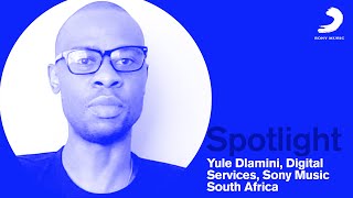 Employee Spotlight Yule Dlamini Digital Services Manager Sony Music South Africa [upl. by Acimak]