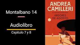 Ardores de agosto CAPITULO 7 y 8 AUDIOLIBRO Andrea Camilleri  Montalbano 14 [upl. by Adnirb]