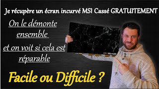 Ecran incurvé MSI Démontage [upl. by Risley]