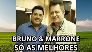 Bruno e Marrone  Só As Melhores Mais Tocadas [upl. by Ezana]