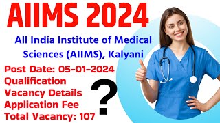 AIIMS Kalyani Senior Resident OnlineOffline Form 2024  Nursing Notification out [upl. by Yenial916]