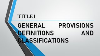 RCCP Title I General Provisions Definitions and Classifications [upl. by Otxilac820]