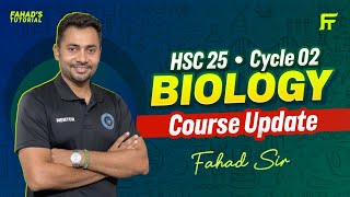 HSC 25  Biology  Cycle 02  Course Update  Fahad Sir  Team FT [upl. by Koosis]