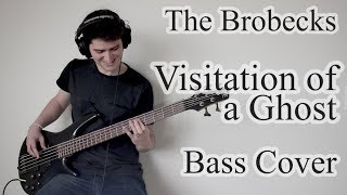 The Brobecks  Visitation Of A Ghost Bass cover with tab [upl. by Adnanref]