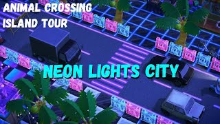 ACNH Island Tour Neon Lights City [upl. by Ekaj]