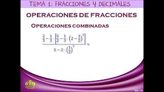 3ESOT1 Fracciones y decimales Operaciones de fracciones Operación combinada 3 [upl. by Nonregla]