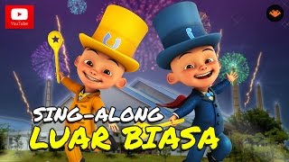 Upin Ipin  Luar Biasa SingAlong [upl. by Okiam]