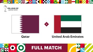 Qatar v United Arab Emirates  FIFA Arab Cup Qatar 2021 QuarterFinal  Full Match [upl. by Steen]